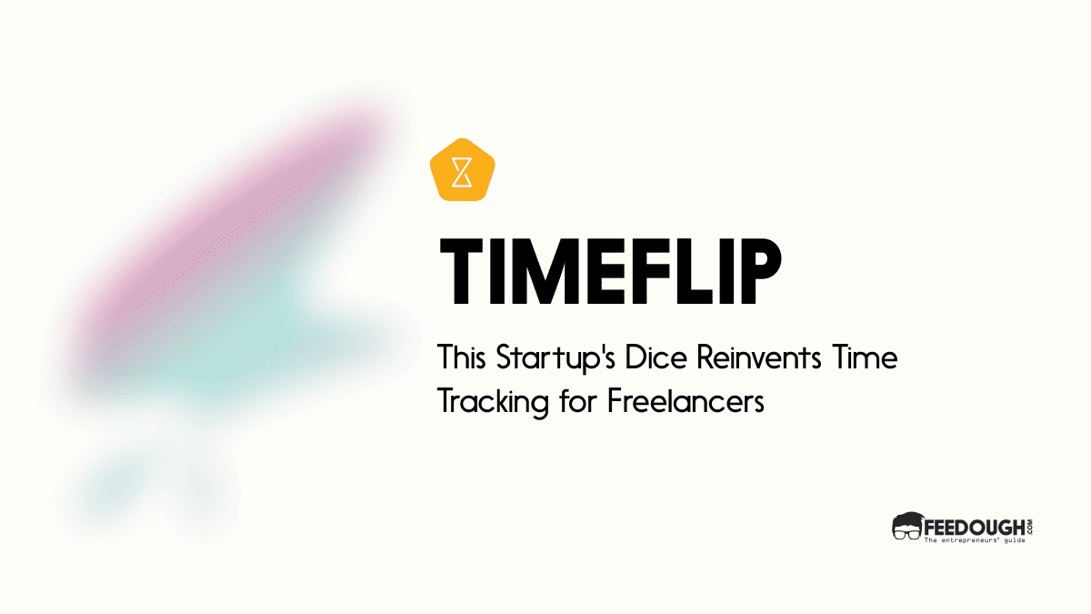 This Startup’s Dice Reinvents Time Tracking for Freelancers – TIMEFLIP Startup Review