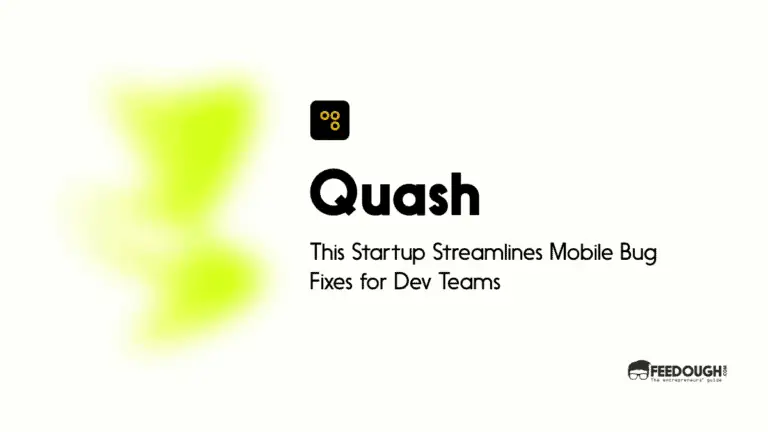 This Startup Streamlines Mobile Bug Fixes for Dev Teams - Quash