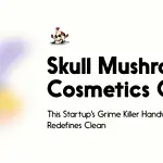 This Startup's Grime Killer Handwash Redefines Clean - Skull Mushroom Cosmetics Co
