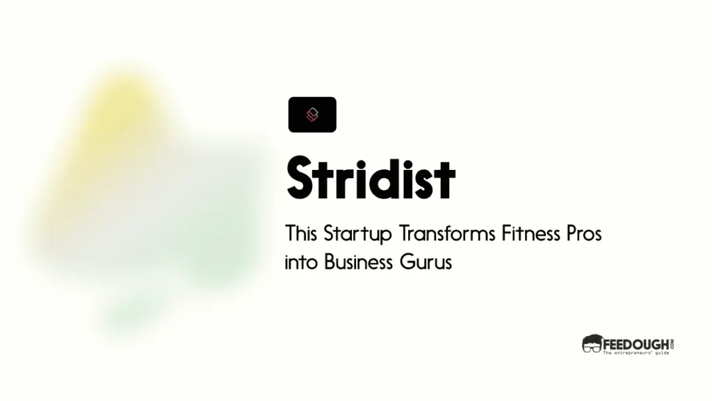 This Startup Transforms Fitness Pros into Business Gurus - Stridist