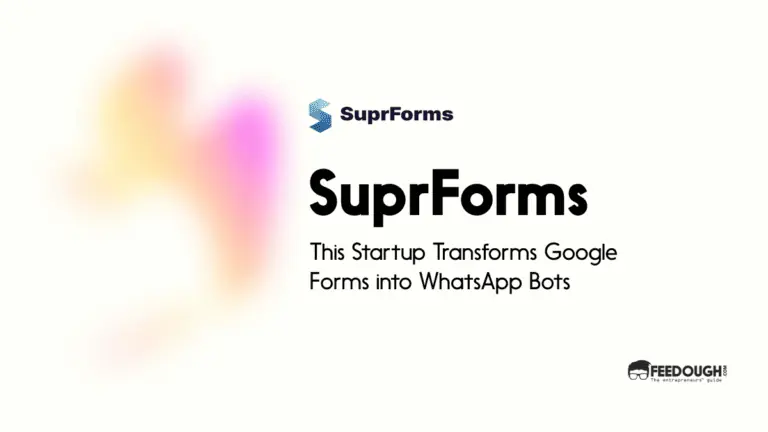 This Startup Transforms Google Forms into WhatsApp Bots - SuprForms