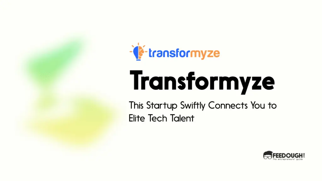 This Startup Swiftly Connects You to Elite Tech Talent - Transformyze