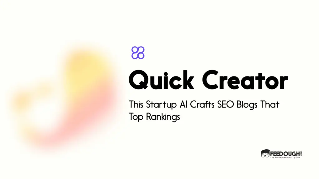 This Startup AI Crafts SEO Blogs That Top Rankings - Quick Creator