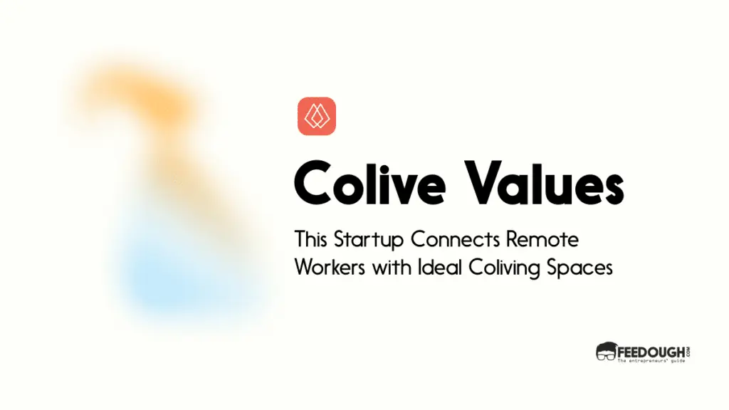 This Startup Connects Remote Workers with Ideal Coliving Spaces - colive values