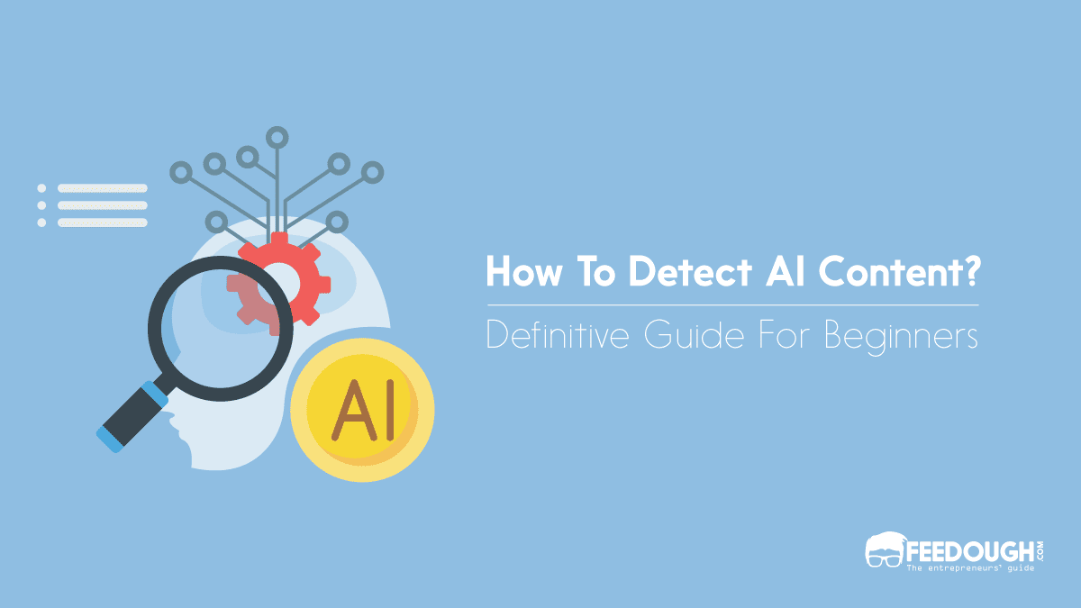 How To Detect AI-Generated Content