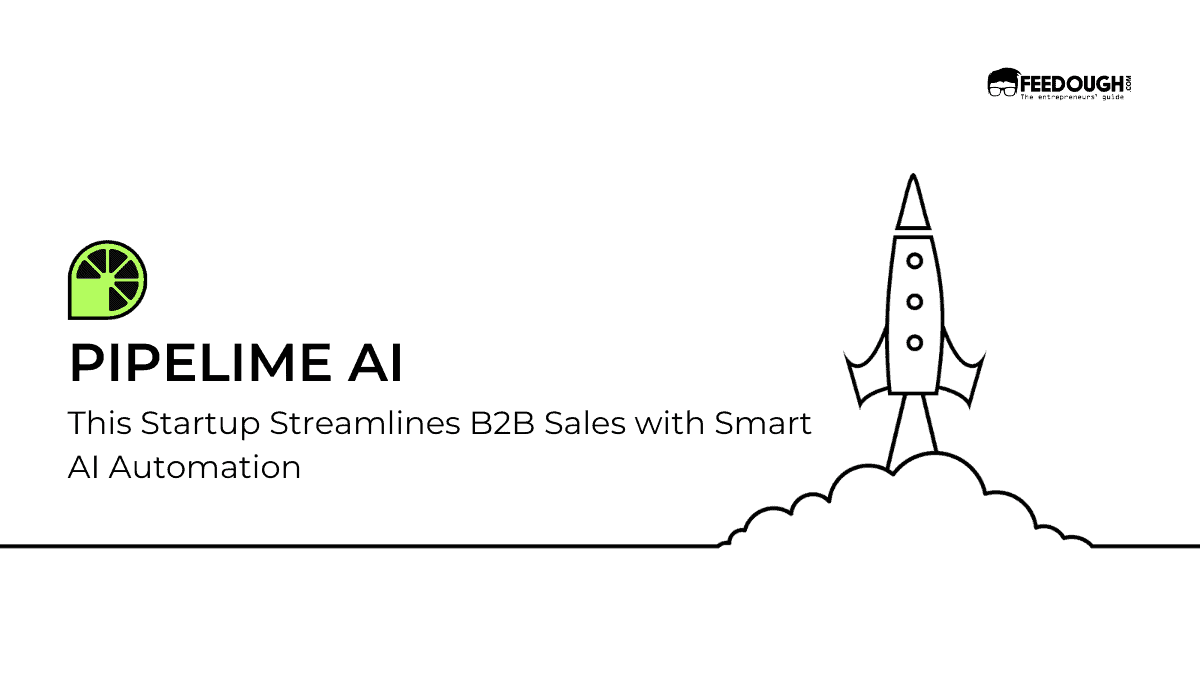 This Startup Streamlines B2B Sales with Smart AI Automation – PipeLime AI Startup Review
