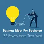 35 Easy Business Ideas For Beginners business ideas for beginners