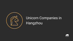 Unicorn Companies in Hangzhou