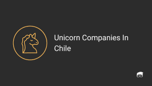Unicorn Companies In Chile