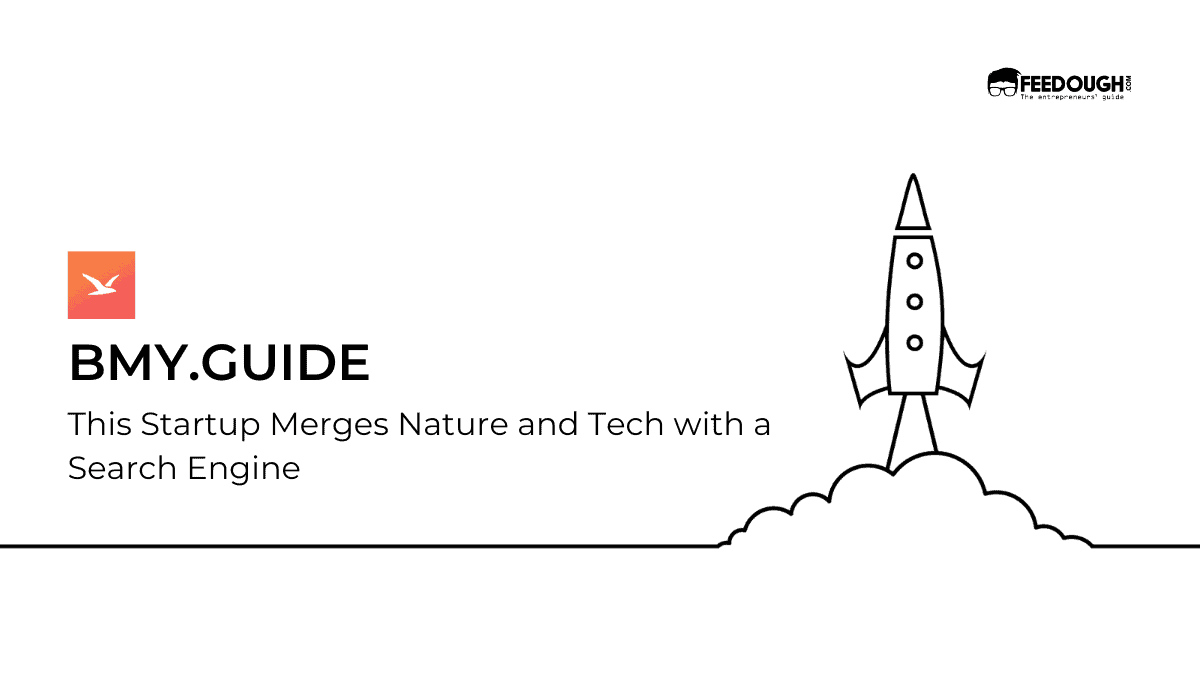 This Startup Merges Nature and Tech with a Search Engine – bmy.guide Startup Review