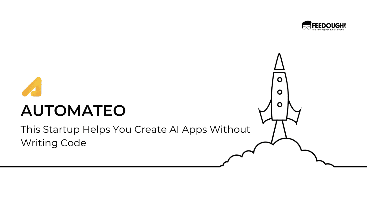 This Startup Helps You Create AI Apps Without Writing Code – Automateo Startup Review