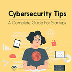 Cybersecurity Tips for Startups