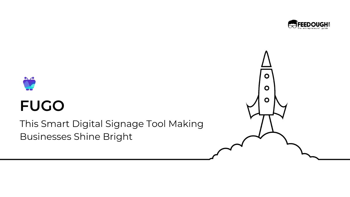 This Smart Digital Signage Tool Making Businesses Shine Bright – Fugo Startup Review