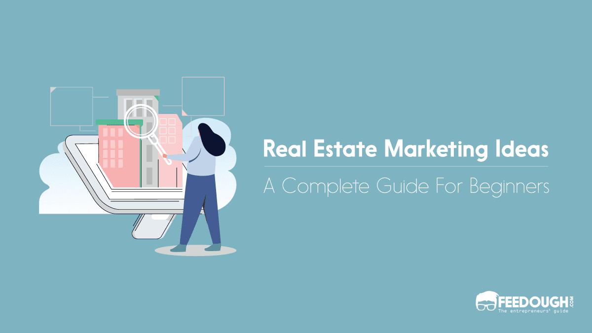 5 Proven Real Estate Marketing Ideas 