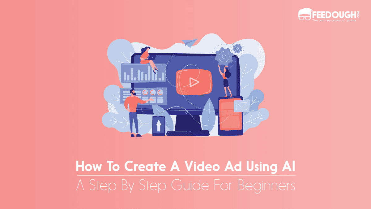 Create A Video Ad Using AI