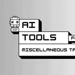 AI Tools for Miscellaneous Tasks AI Tools for Miscellaneous Tasks