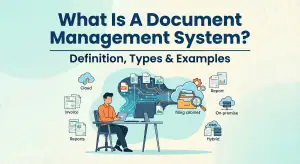 What Is A Document Management System? Definition, Types & Examples