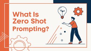 What is zero shot prompting