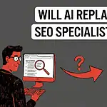 Will AI Replace SEO Specialists? An In-Depth Analysis Will AI Replace SEO Specialists?