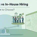 Outsourcing vs In-House Hiring: What to Choose? outsourcing vs in house hiring comparison
