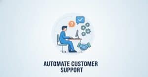 how to automate customer support