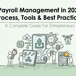 Payroll Management in 2026: Process, Tools & Best Practices Payroll Management