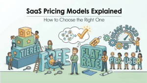 SaaS Pricing Models Explained: How to Choose the Right One