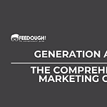 Generation Alpha: The Comprehensive Marketing Guide Generation Alpha: The Comprehensive Marketing Guide