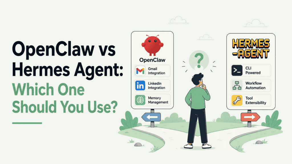 OpenClaw vs Hermes Agent: Which One Should You Use?
